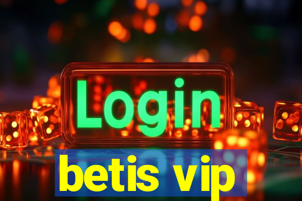 betis vip