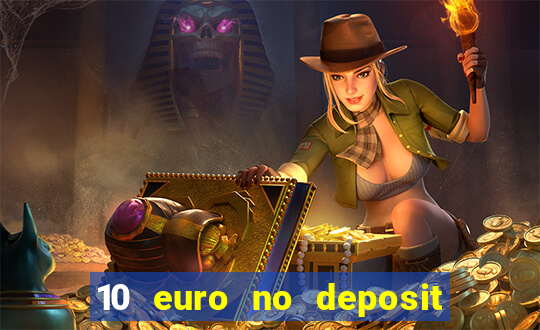 10 euro no deposit bonus casino