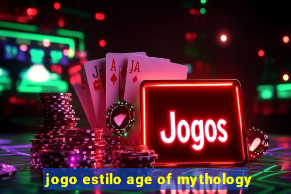 jogo estilo age of mythology