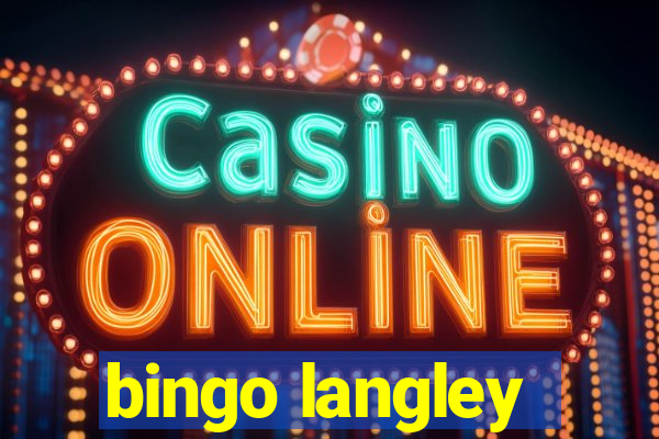 bingo langley