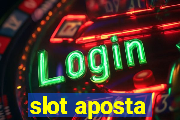 slot aposta