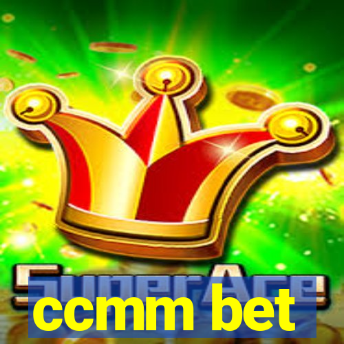 ccmm bet