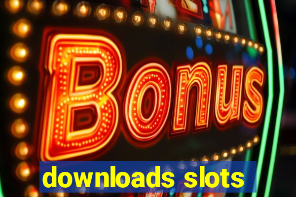 downloads slots