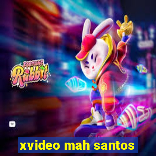 xvideo mah santos