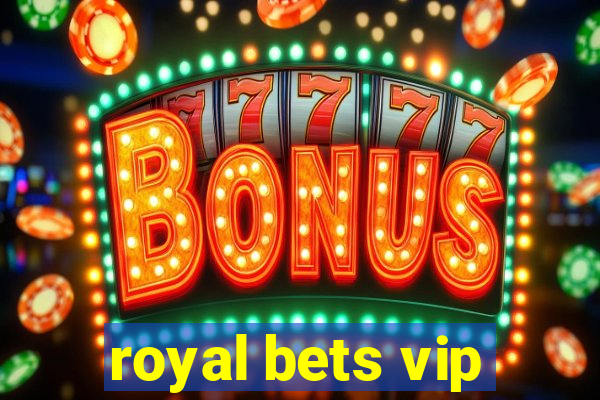 royal bets vip