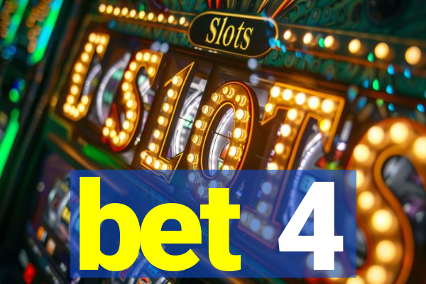 bet 4