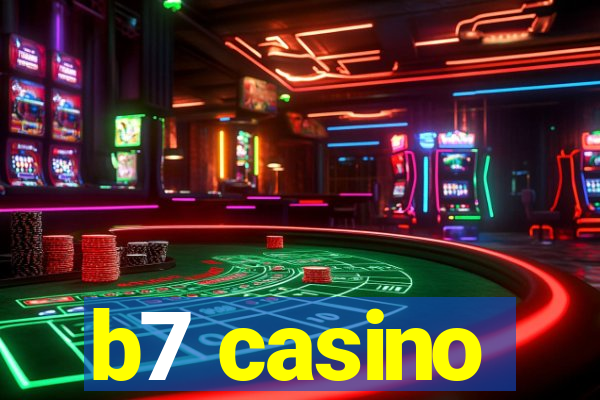 b7 casino