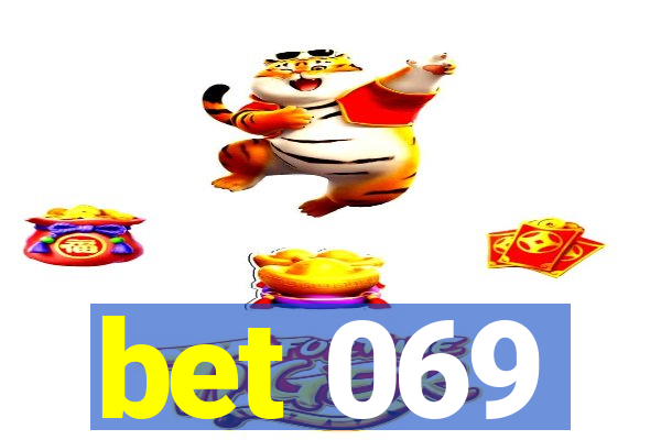 bet 069