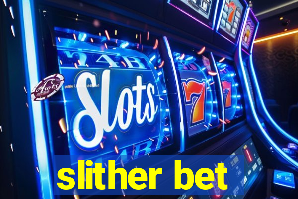 slither bet