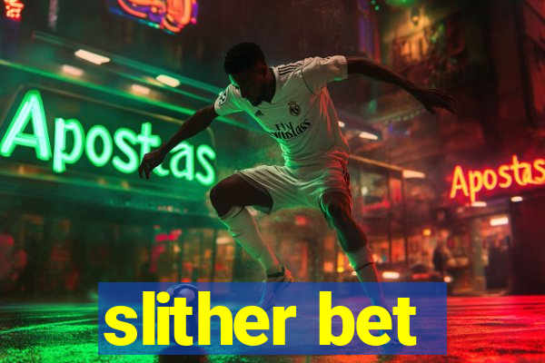 slither bet