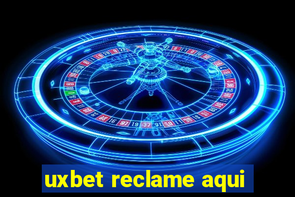 uxbet reclame aqui