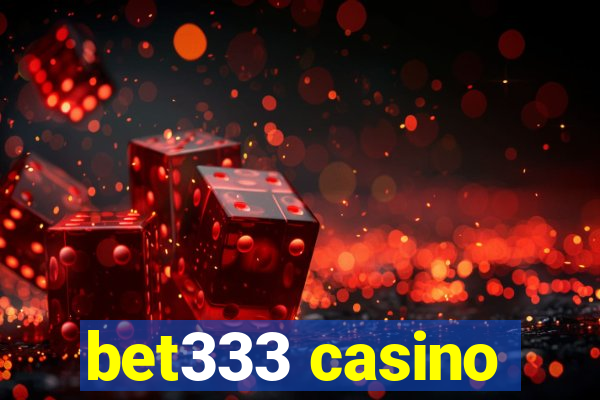 bet333 casino