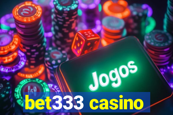 bet333 casino