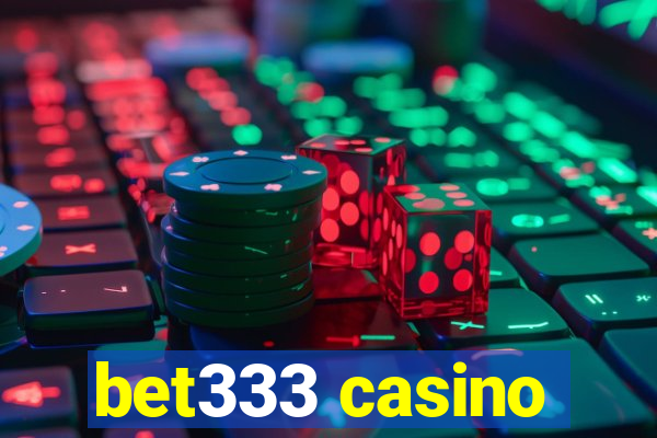 bet333 casino