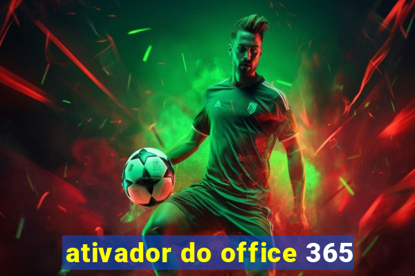 ativador do office 365