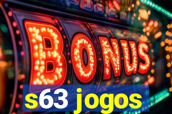 s63 jogos