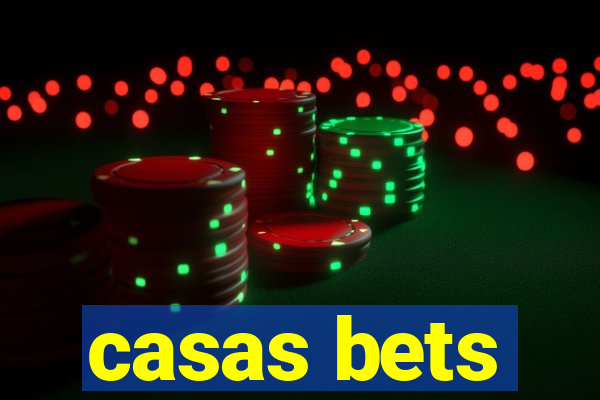 casas bets