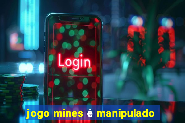 jogo mines é manipulado