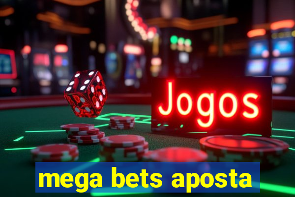 mega bets aposta