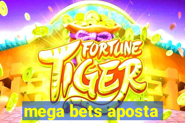 mega bets aposta