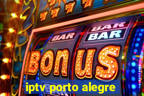 iptv porto alegre