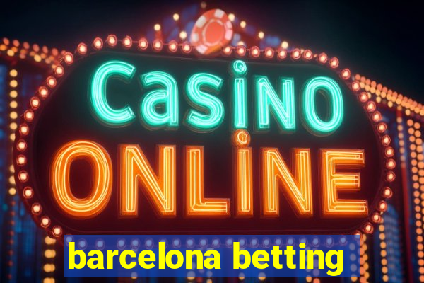 barcelona betting