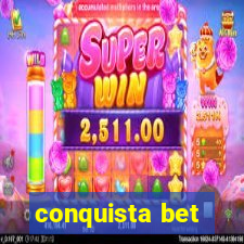 conquista bet