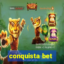 conquista bet