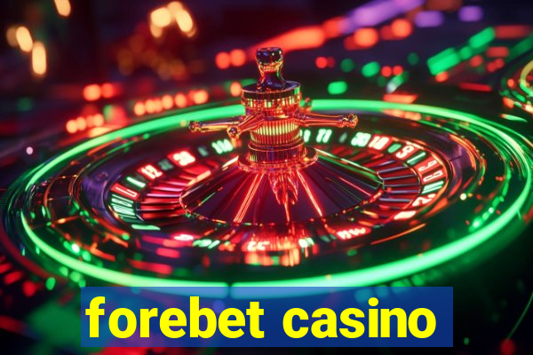 forebet casino