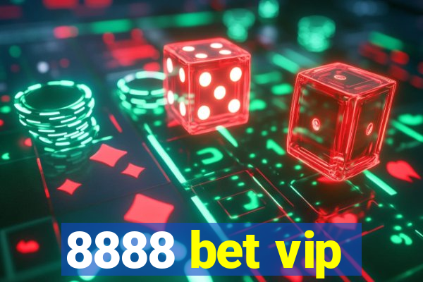 8888 bet vip