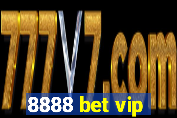 8888 bet vip