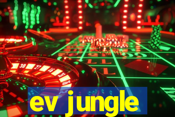 ev jungle