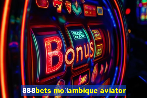 888bets mo莽ambique aviator