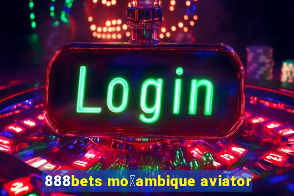 888bets mo莽ambique aviator