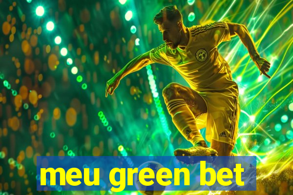 meu green bet