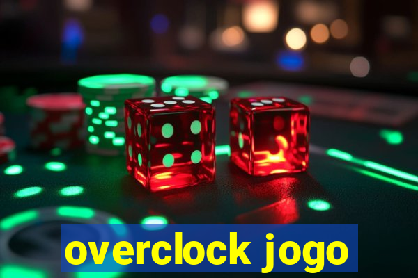 overclock jogo