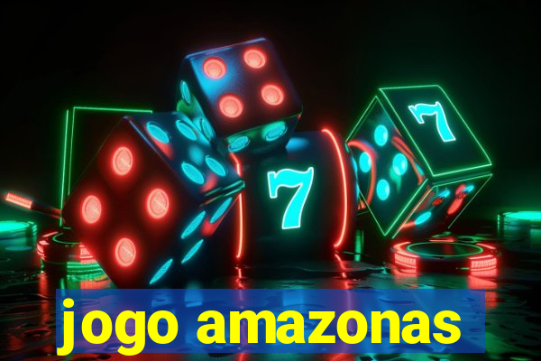 jogo amazonas