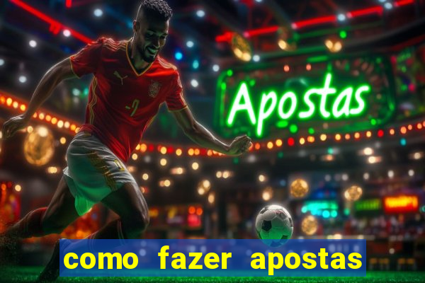 como fazer apostas online em jogos de futebol