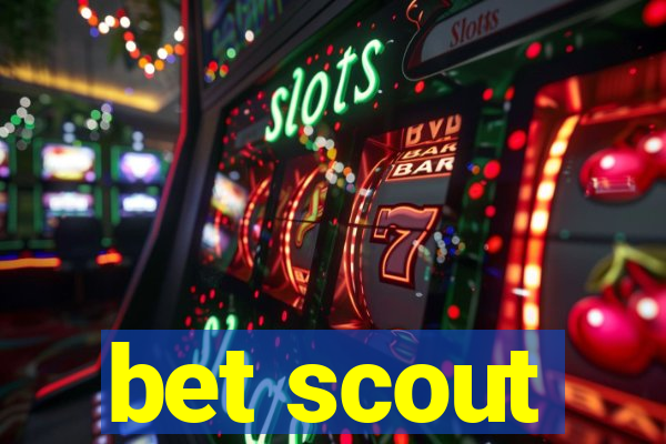 bet scout