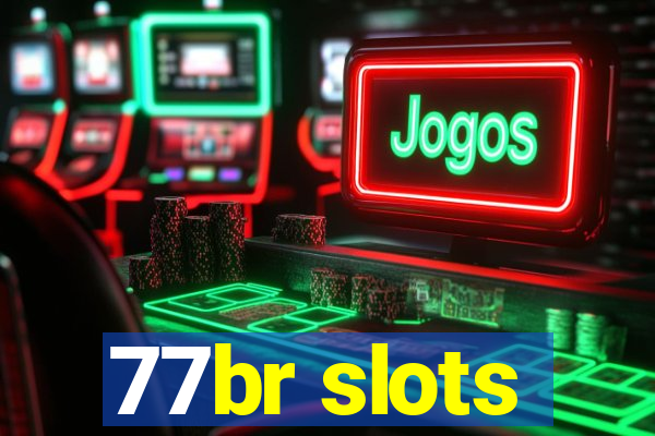 77br slots