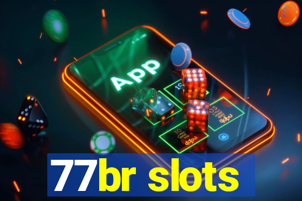 77br slots