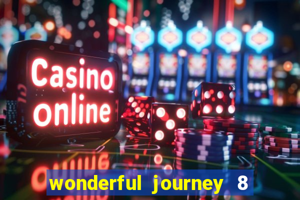 wonderful journey 8 slot paga mesmo