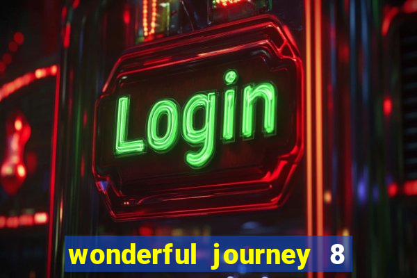 wonderful journey 8 slot paga mesmo