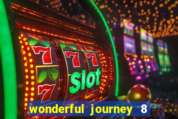 wonderful journey 8 slot paga mesmo