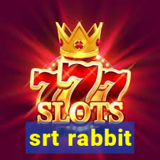 srt rabbit