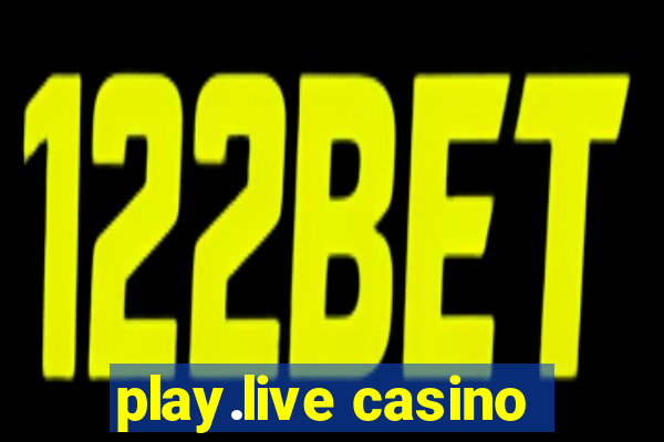 play.live casino