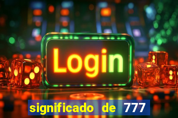 significado de 777 no crime