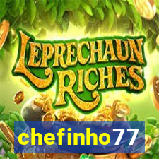 chefinho77