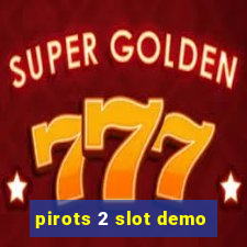 pirots 2 slot demo