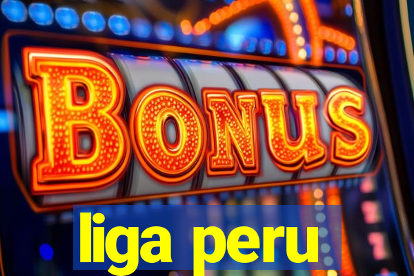 liga peru